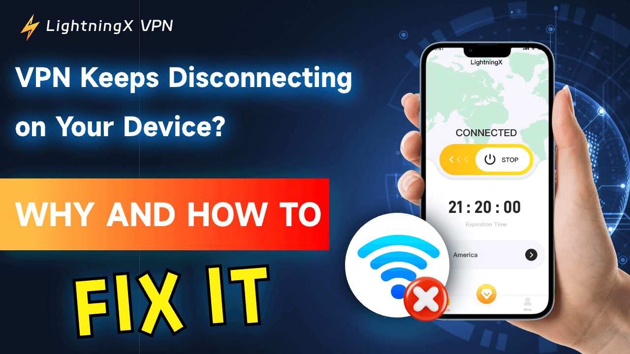 Palaging Nagdi-disconnect ang VPN sa Windows 11, Android, iPhone