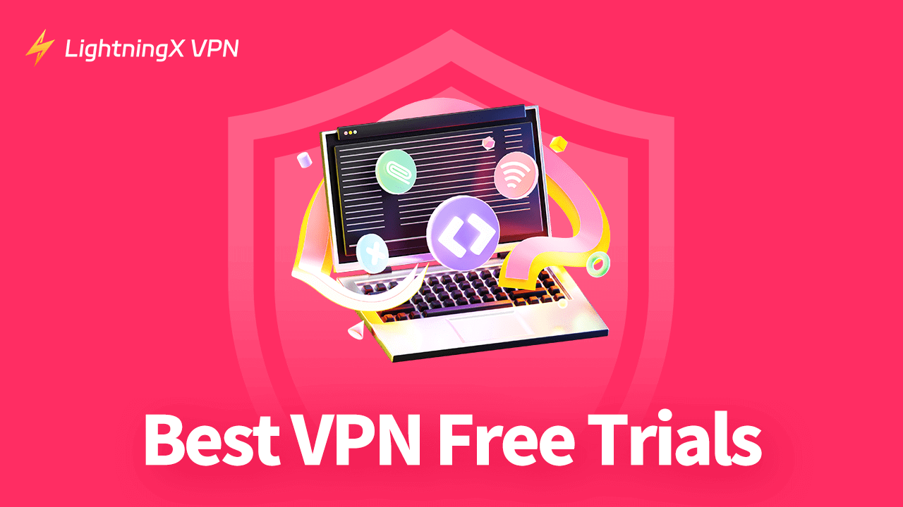 5 Pinakamahusay na Libreng Pagsubok ng VPN sa 2026