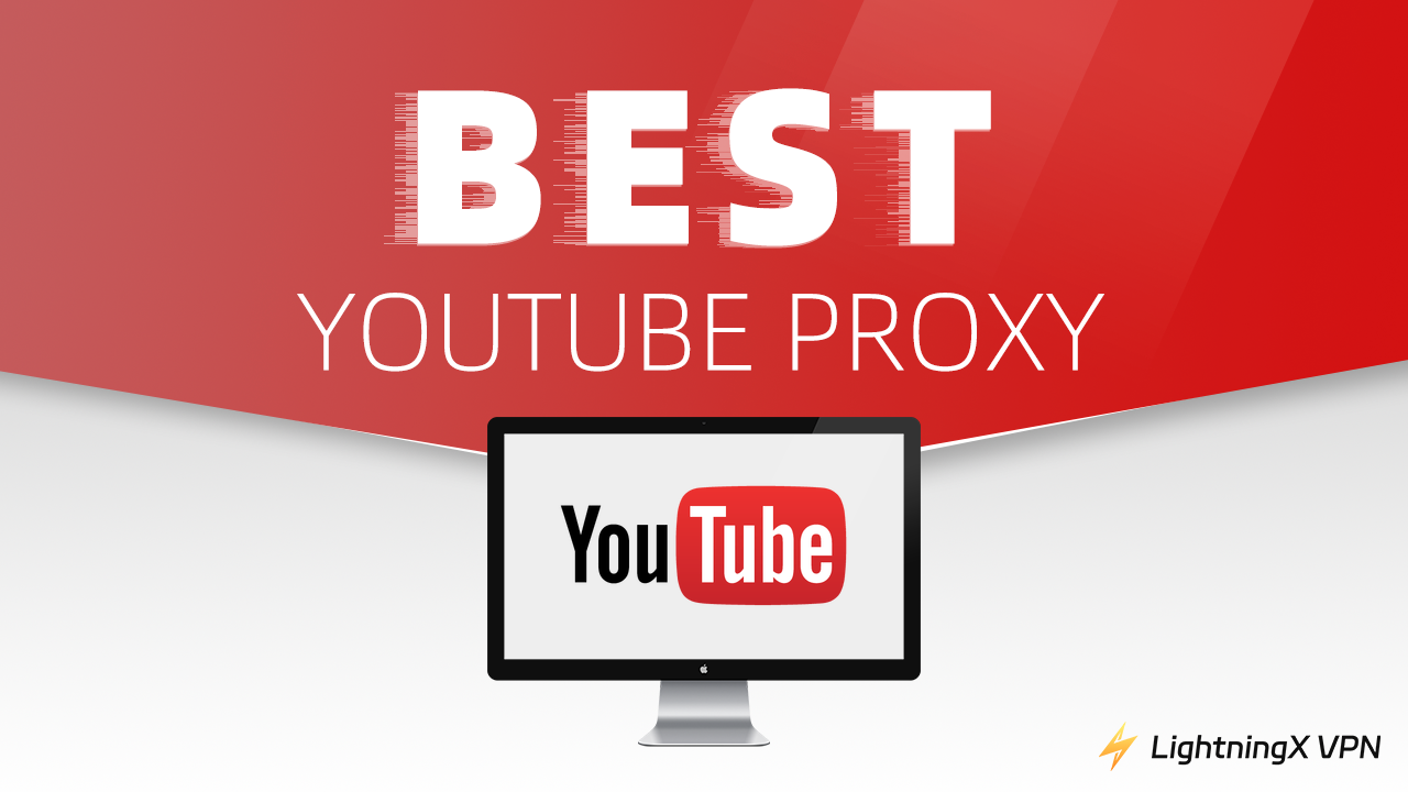 5 Best YouTube Proxies (Reliable, Stable, Cheap)