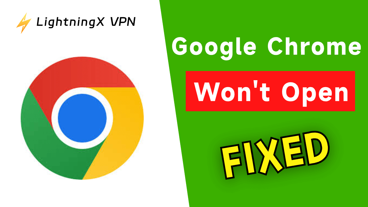 Google Chrome Won’t Open on Windows 10/11 or Mac: 10 Fixes