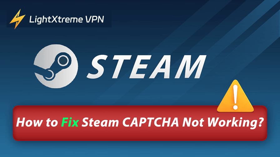 Steam CAPTCHA Not Working? 7 Ways to Fix It!