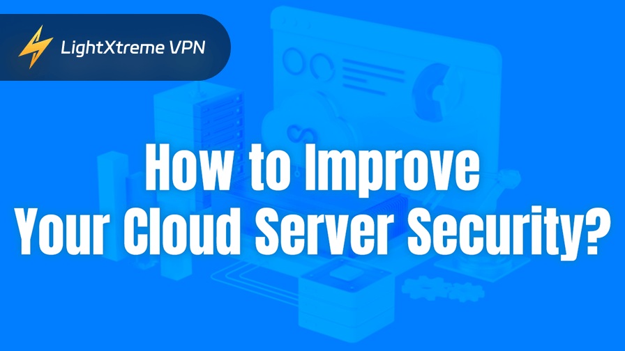 How to Improve Your Cloud Server Security?