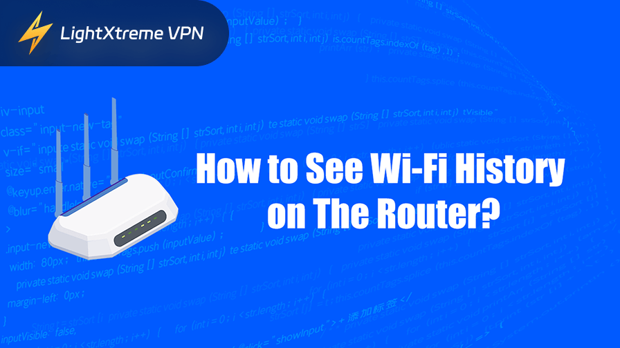 How to See Wi-Fi History on the Wi-Fi Router?
