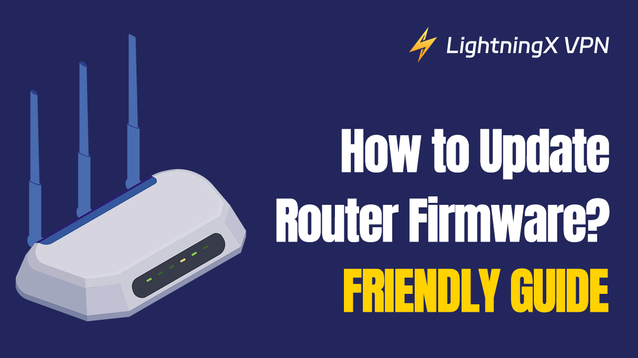 How to Update Router Firmware? [Friendly Guide]