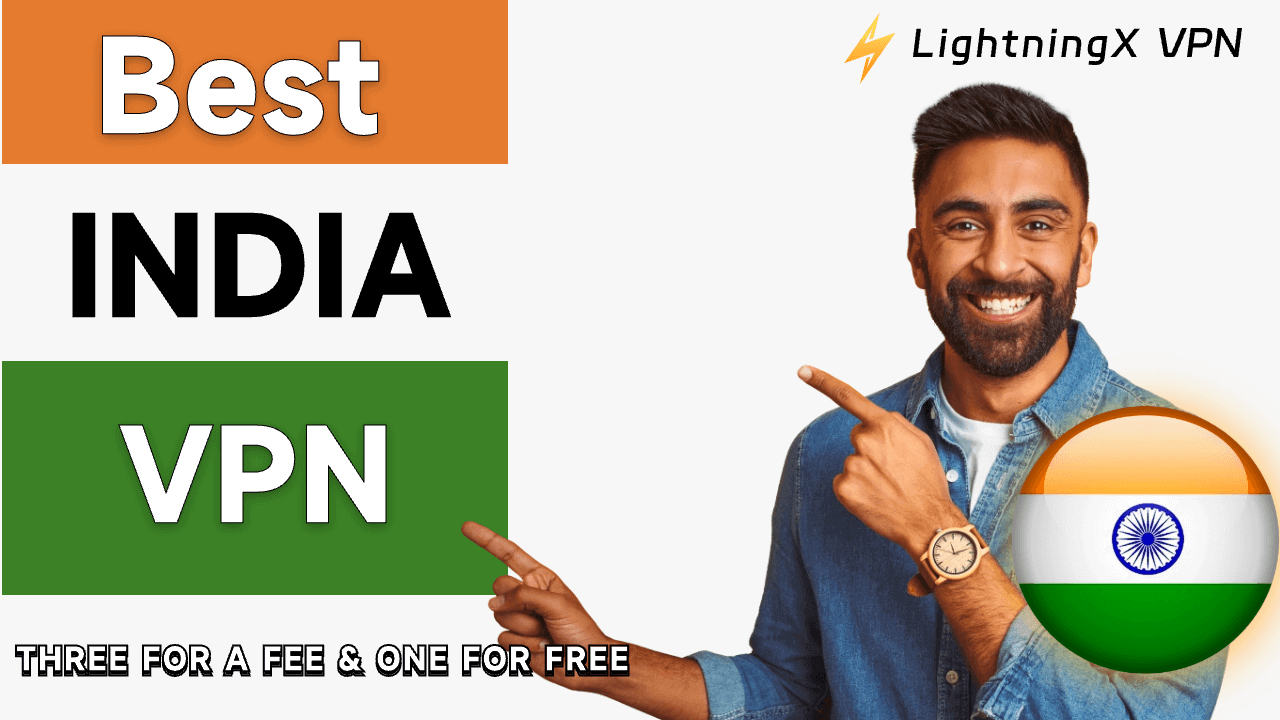 4 Best India VPNs (Three for a Fee & One for Free)