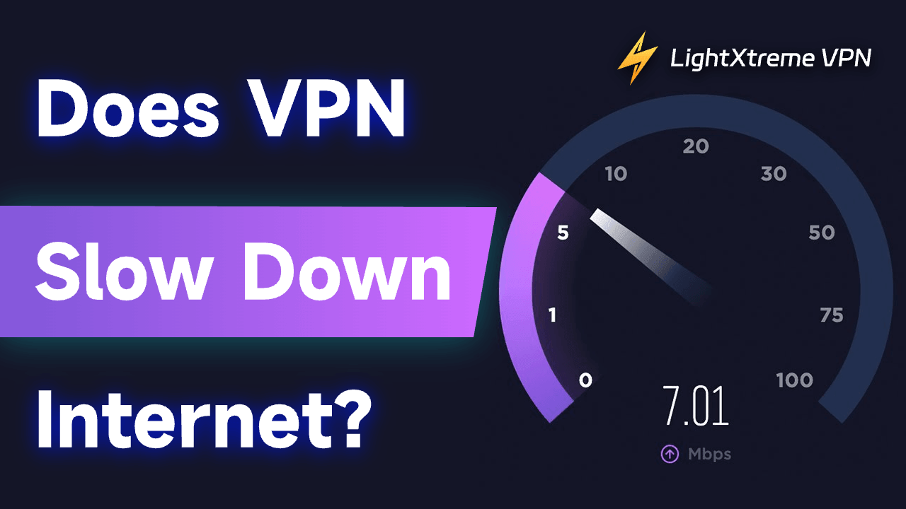 Does a VPN Slow Down Internet? Reasons and How to Fix It