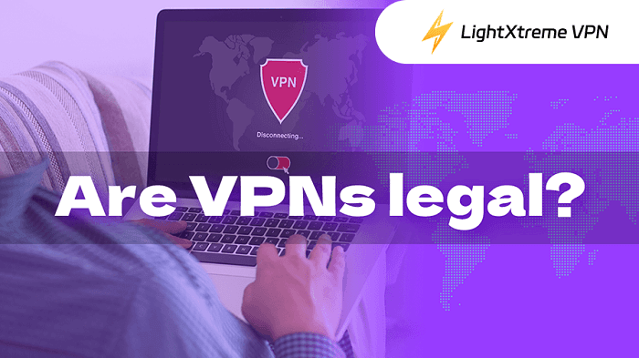 Are VPNs Legal? Everything You Need to Know!