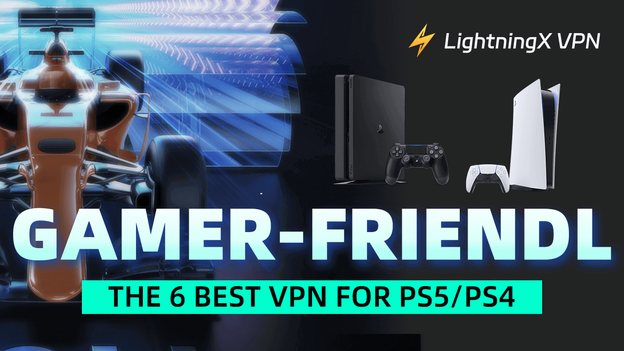 The 6 Best Free VPN for PS5/PS4 | Setup Tutorial