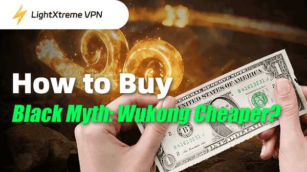 How to Buy Black Myth: Wukong Cheaper?