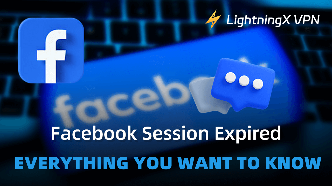 Facebook Session Expired: Everything You Want to Know