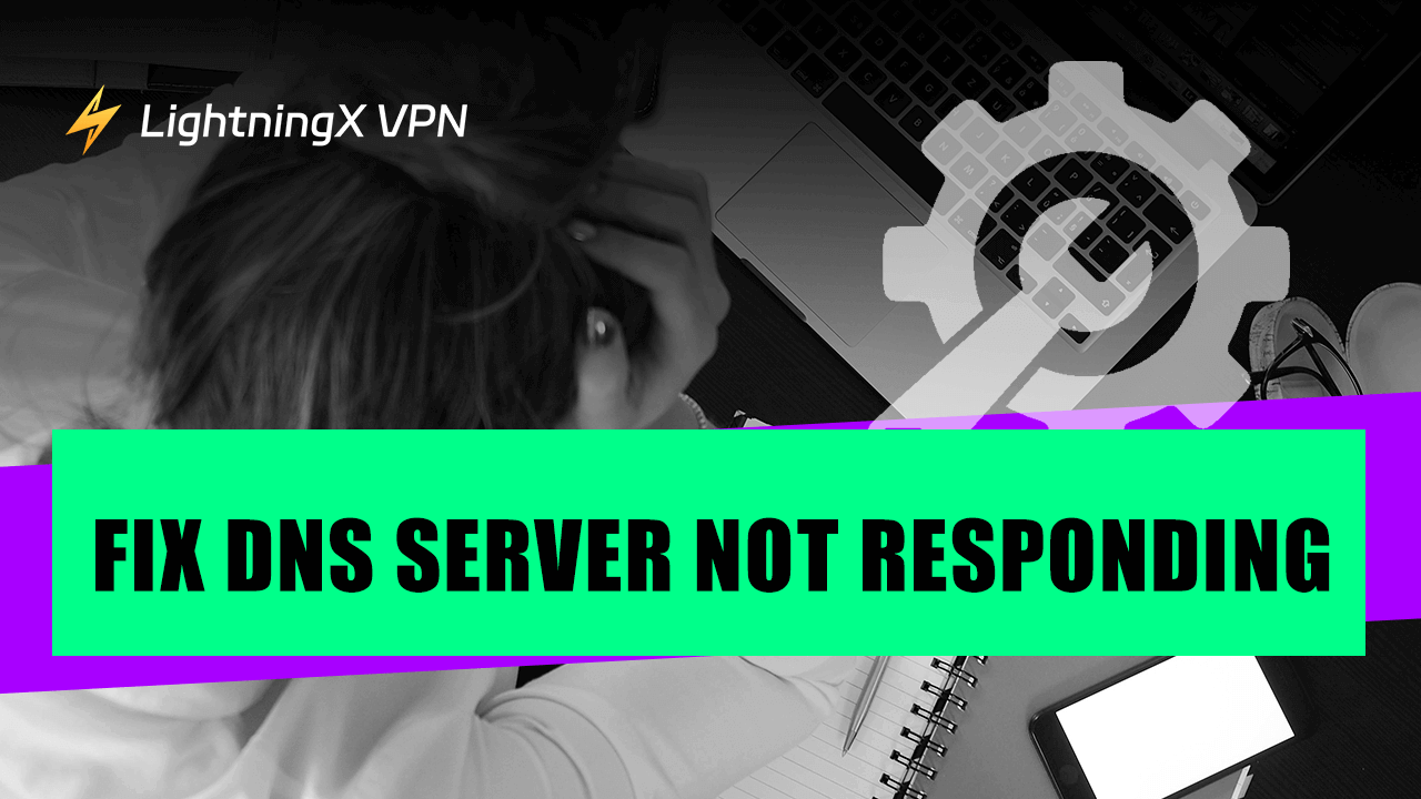 How to Fix DNS Server Not Responding Error on Windows 10/11, etc.