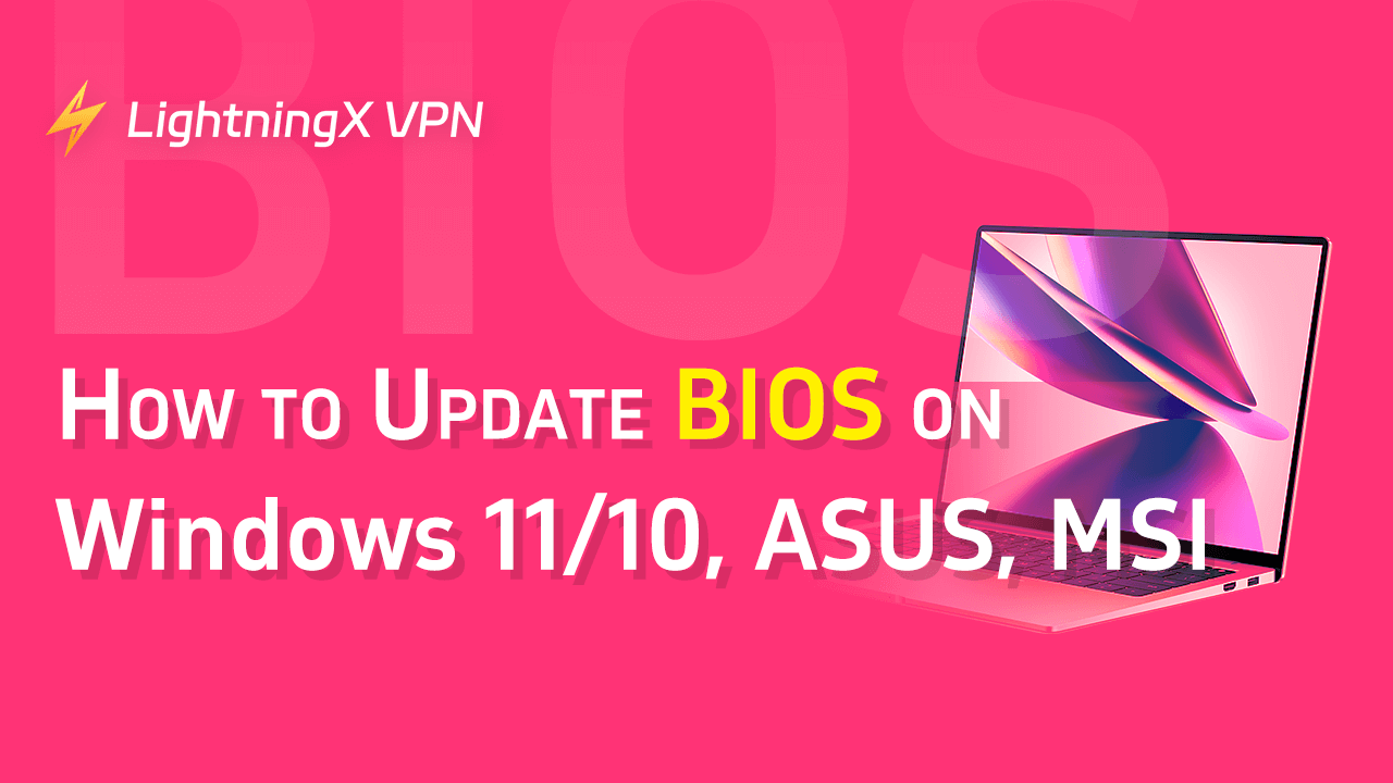 How to Update BIOS on Windows 11/10, ASUS, MSI