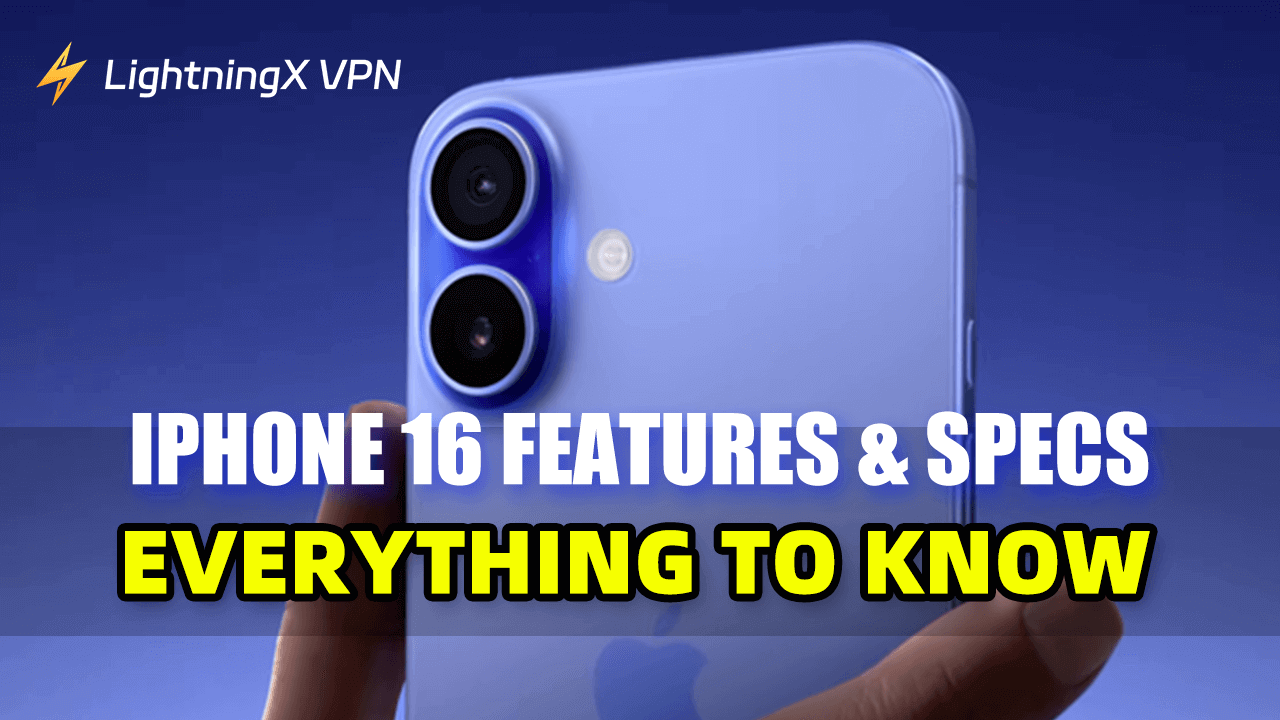 All-New iPhone 16 Features & Specs: Everything to Know
