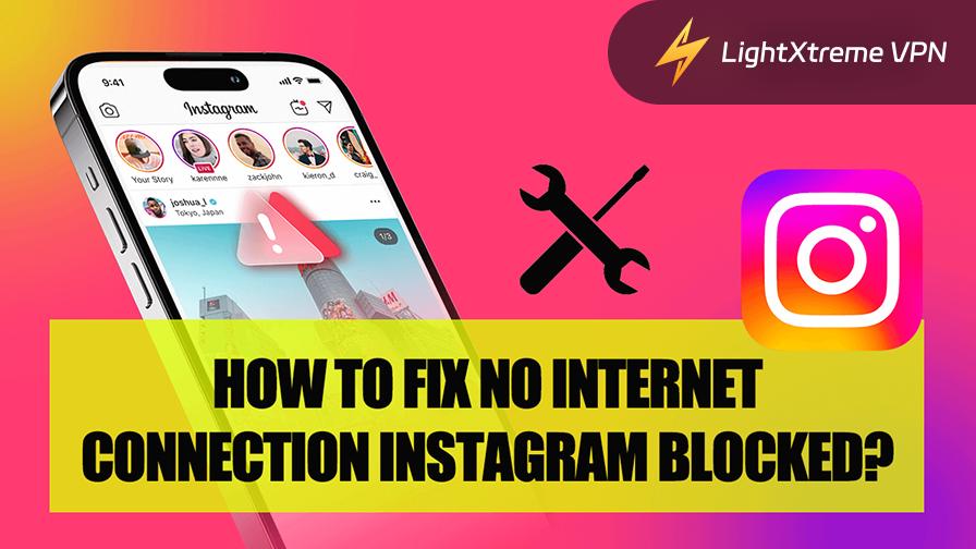 No Internet Connection Instagram Blocked? Is It True?