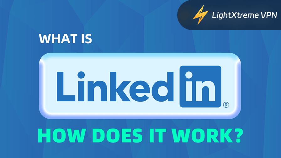 What Is LinkedIn & How to Use It Effectively?