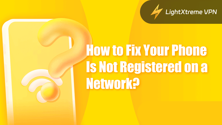 How to Fix Your Phone Is Not Registered on a Network?