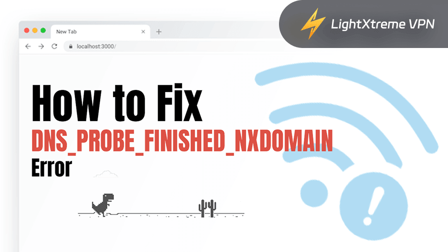 DNS_PROBE_FINISHED_NXDOMAIN 오류: 의미와 해결 방법