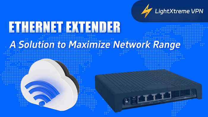 Ethernet Extender: A Solution to Maximize Network Range