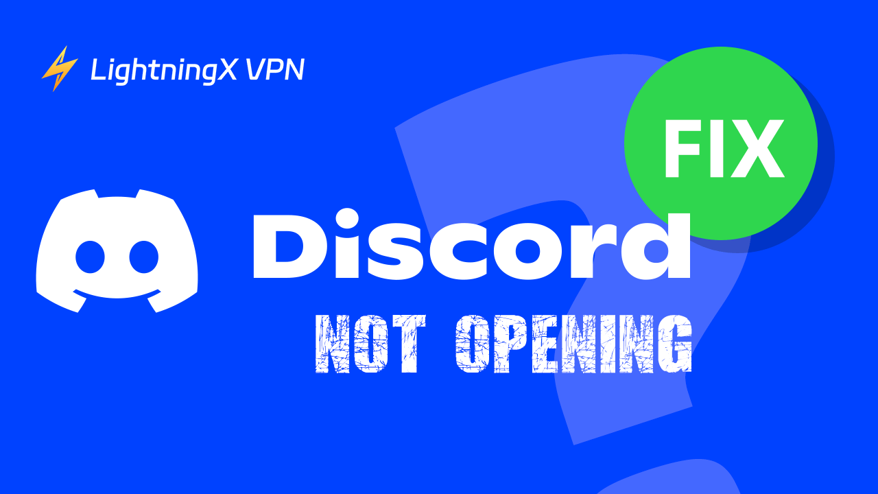 Fix “Discord Not Opening” Issue: 14 Solutions