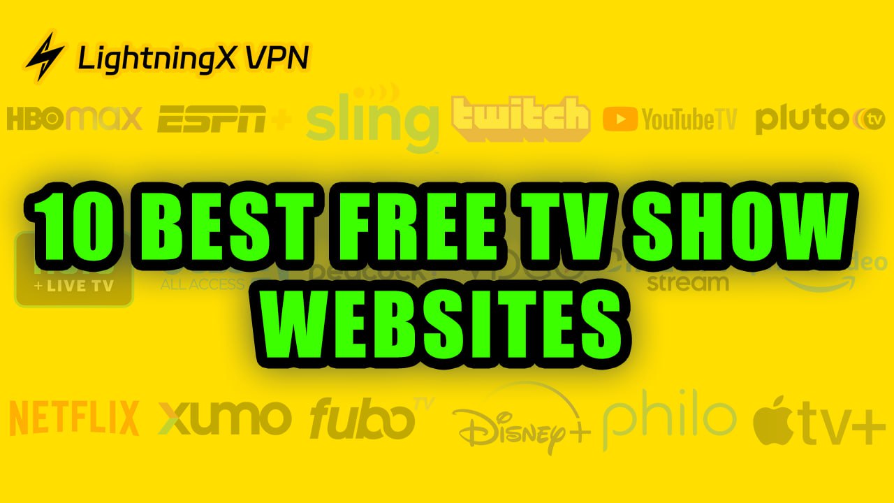 10 Best Free TV Show Websites: Access Global Streaming