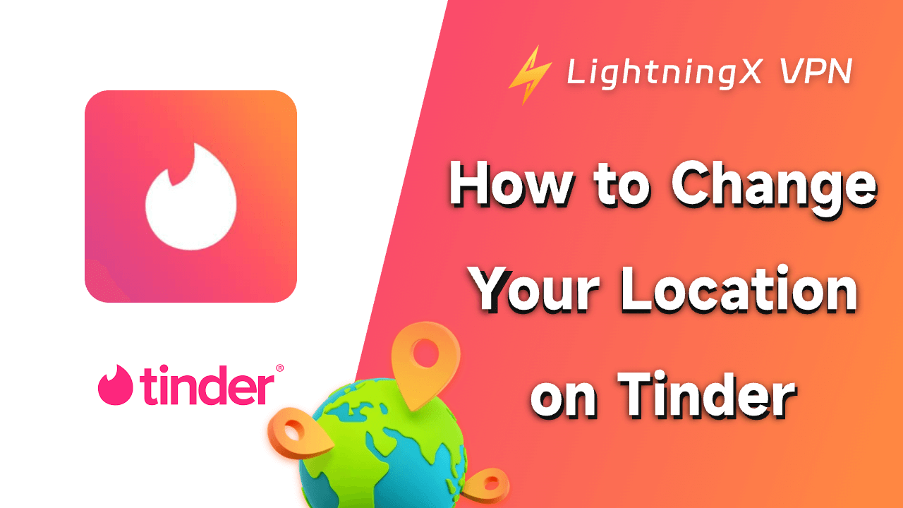 How to Change Your Location on Tinder? (4 Methods)