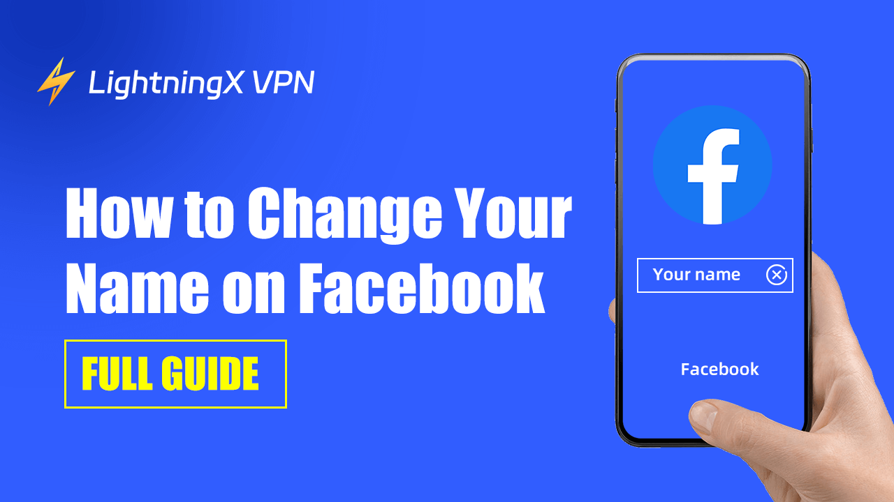 How to Change Your Name on Facebook [Full Guide]