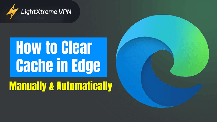 How to Clear Cache in Edge: Manually & Automatically