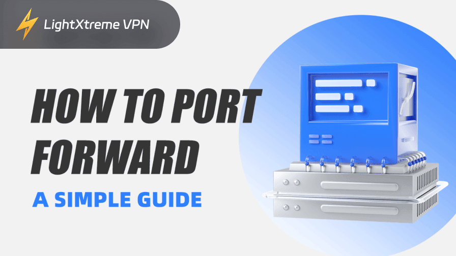 How to Port Forward: A Simple Guide