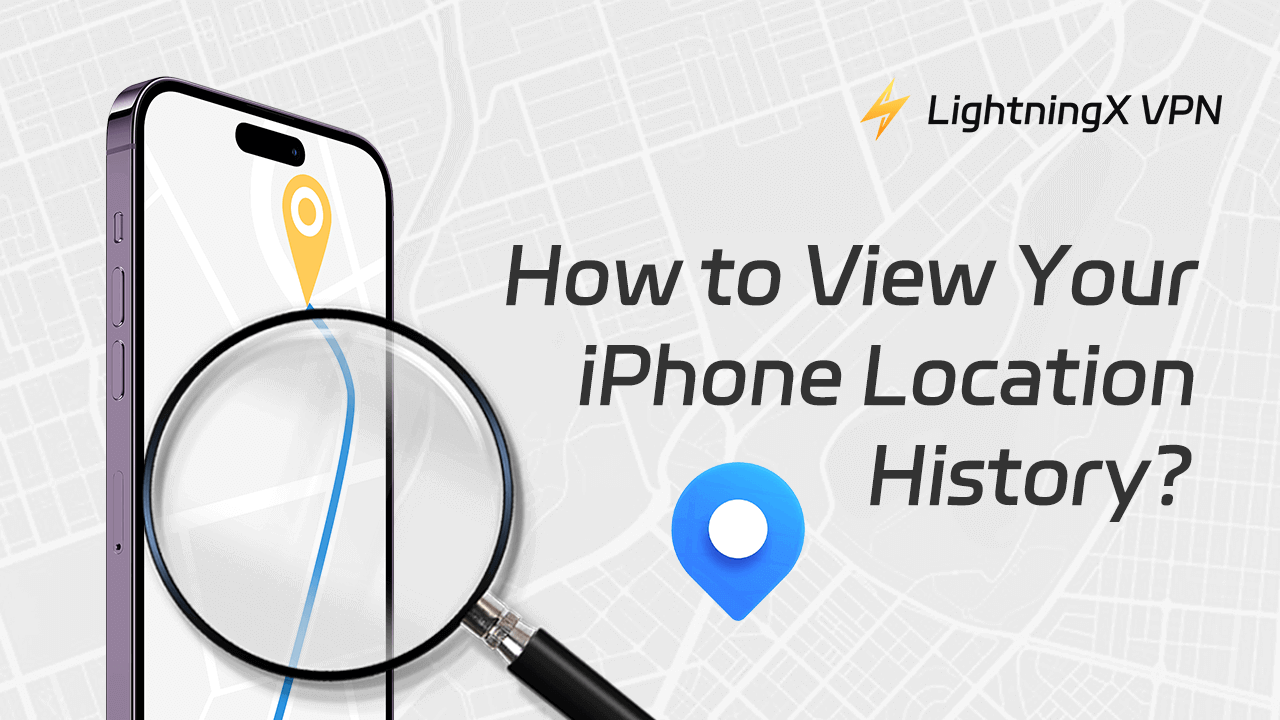How to View Your iPhone Location History?