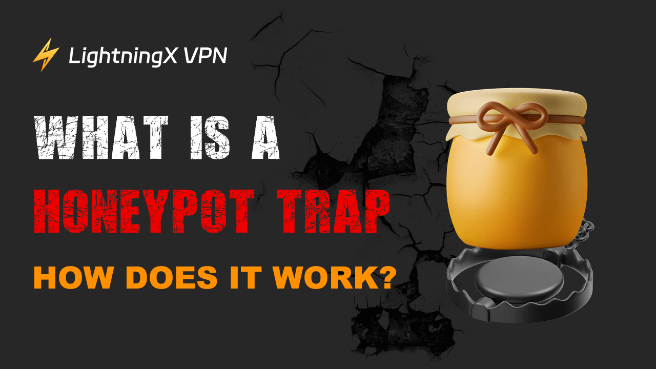 What Is a Honeypot Trap? How Does It Work?
