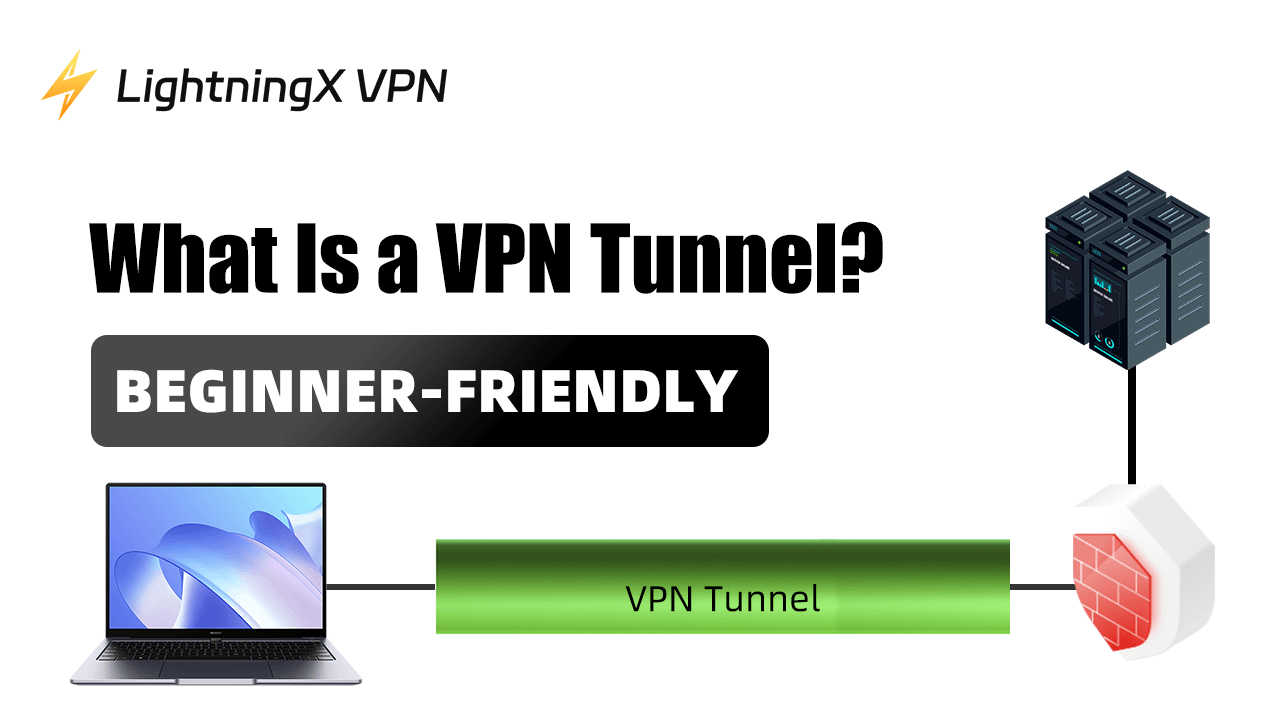 What Is a VPN Tunnel? How to Set Up It?
