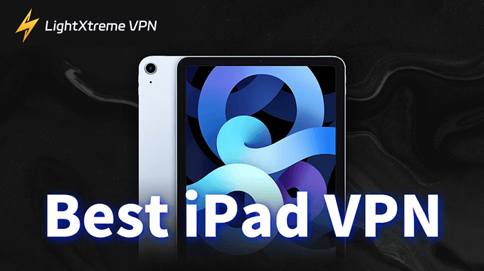 6 Best Free VPNs for iPad: Safe, Fast, and Stable