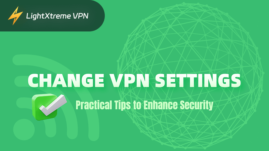 VPN 설정 변경: 보안을 강화하기 위한 실용적인 팁
