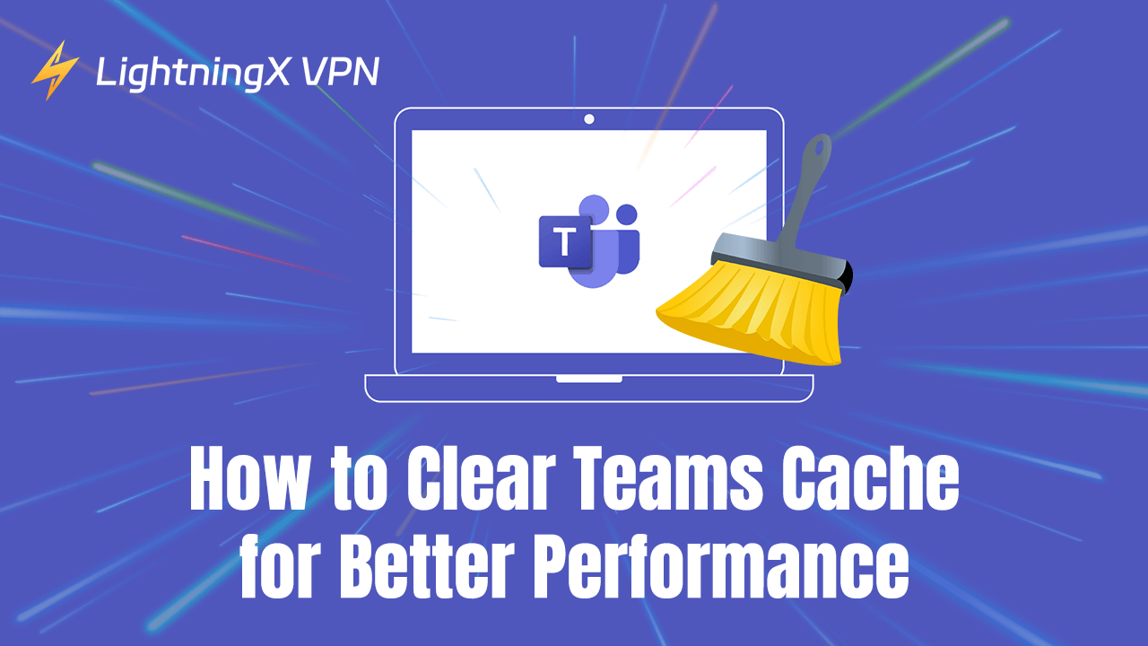 How to Clear Teams Cache for Better Performance