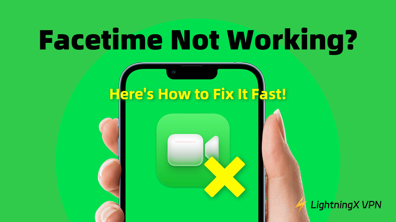 Facetime Not Working? Here’s How to Fix It Fast!