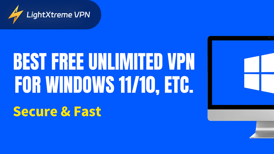 Best Free Unlimited VPN for Windows 11/10, etc. [Secure & Fast]
