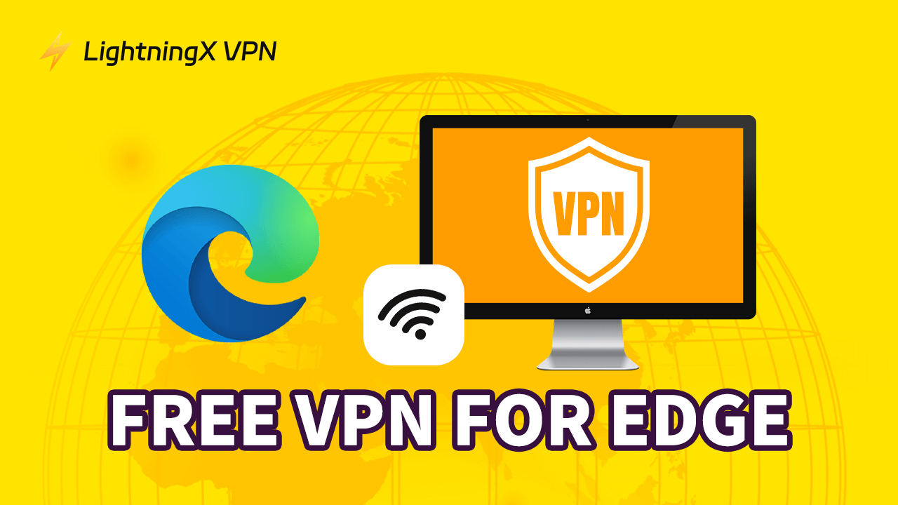 I-download ang Pinakamahusay na Libreng VPN para sa Edge