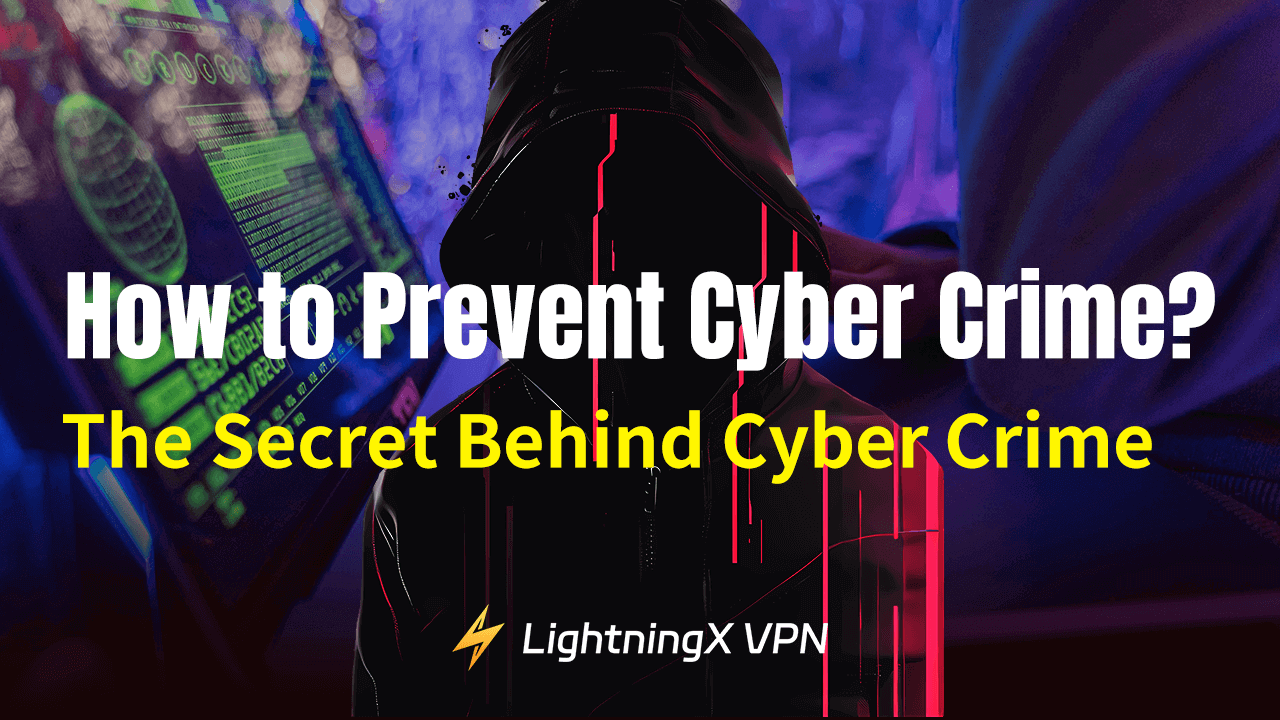 How to Prevent Cybercrime? The Secret Behind Cybercrime