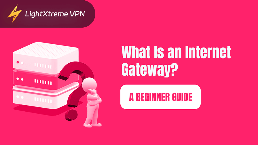 What Is an Internet Gateway? [A Beginner Guide]