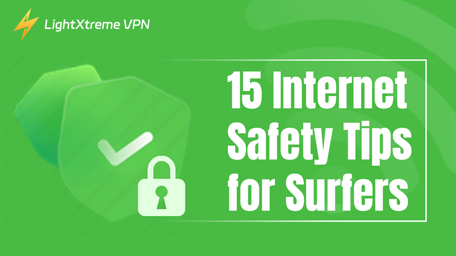 15 Internet Safety Tips: Everyone Should Know