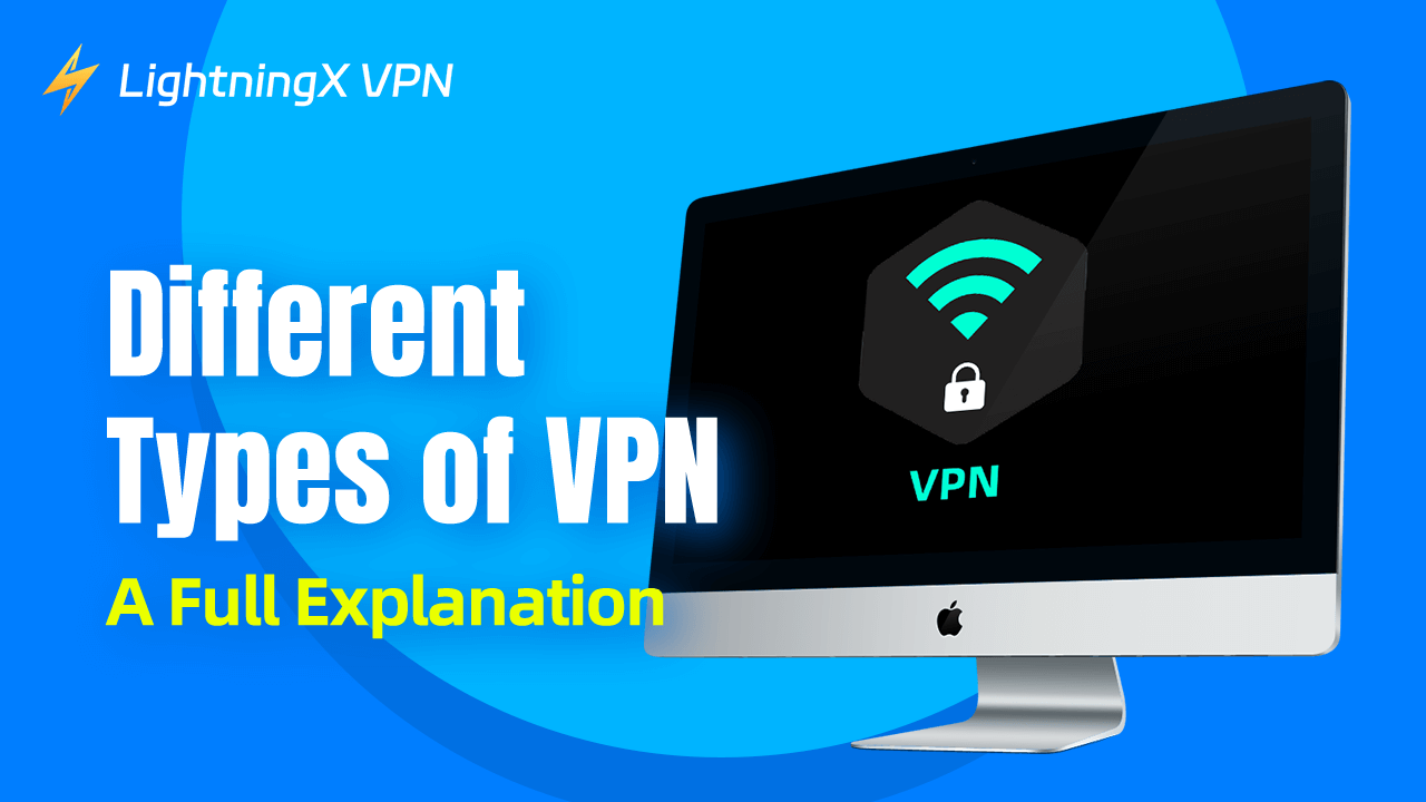 4 Main Types of VPN: A Full Explanation