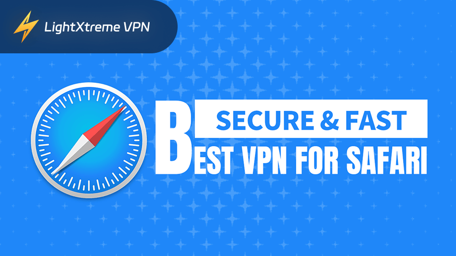베스트 Safari VPN: 안전하고 빠른