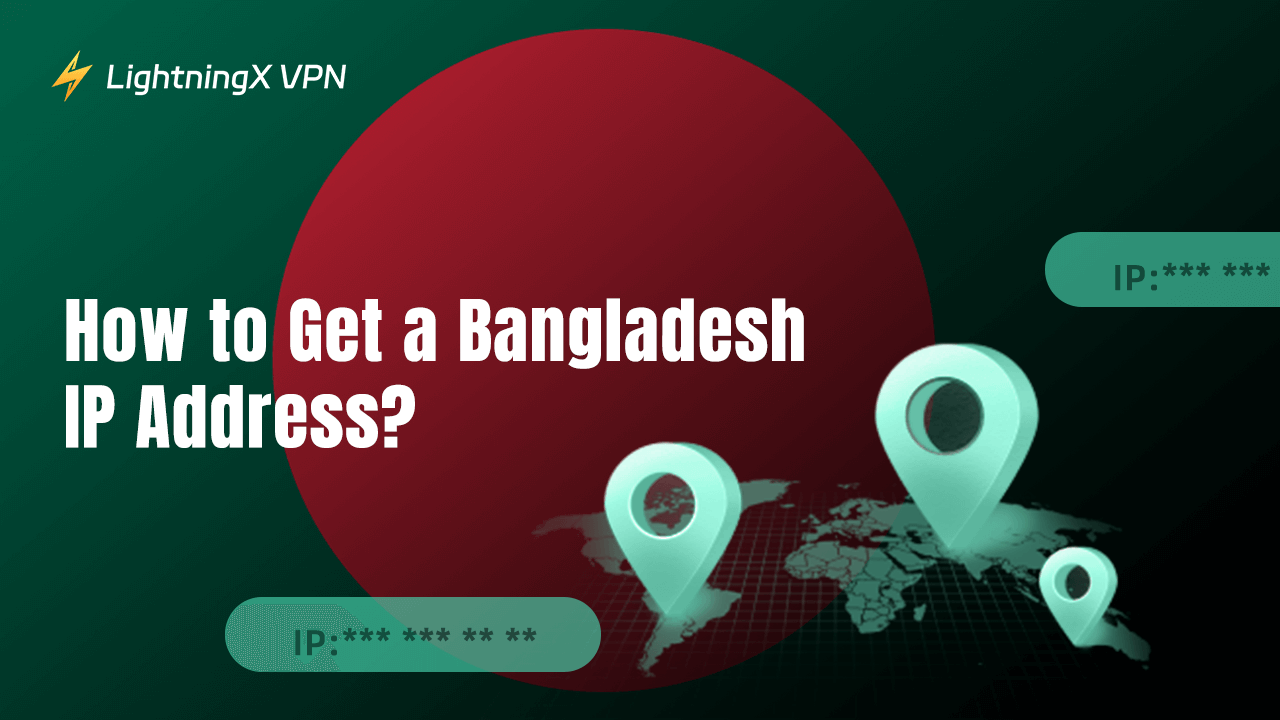 How to Get a Bangladesh IP with a VPN