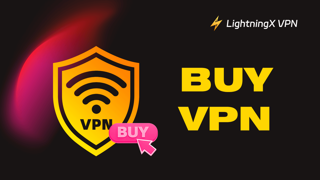 Paano Bumili ng VPN para sa PC, Android, iPhone, Mac, TV