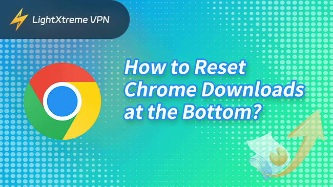 Chrome show downloads at bottom