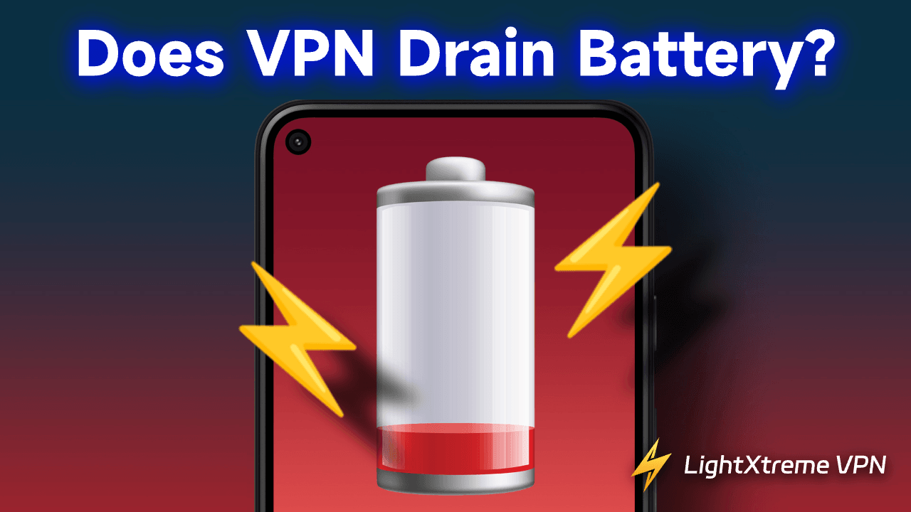 Does VPN Drain Battery? Real Tests & Easy Tips to Save Power