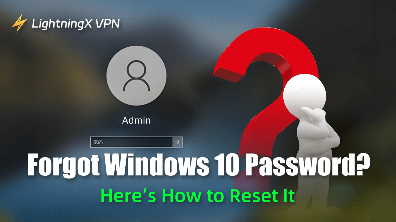 Forgot Windows 10 Password? Here’s How to Reset It