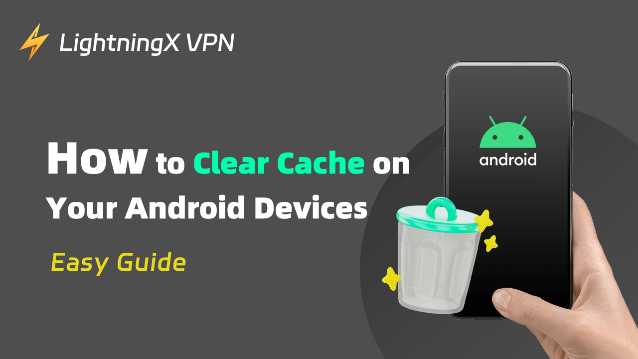 How to Clear Cache on Android Devices