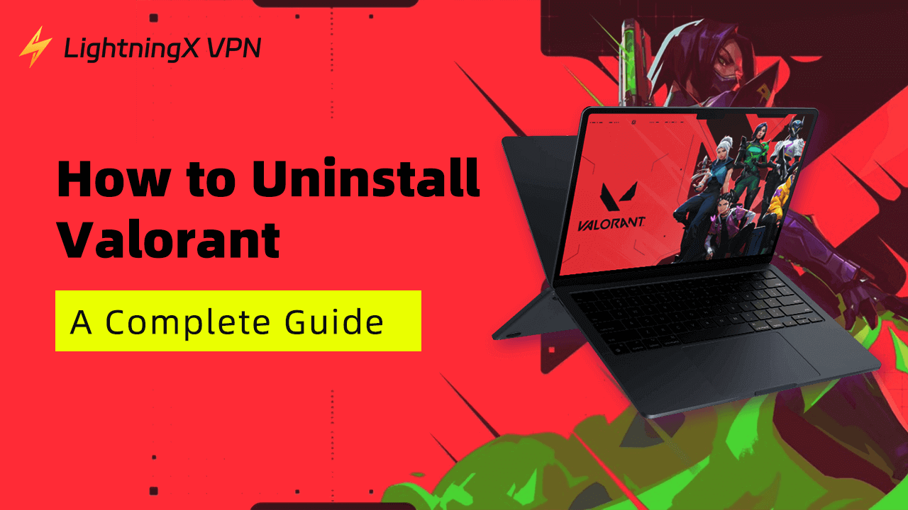 How to Uninstall Valorant