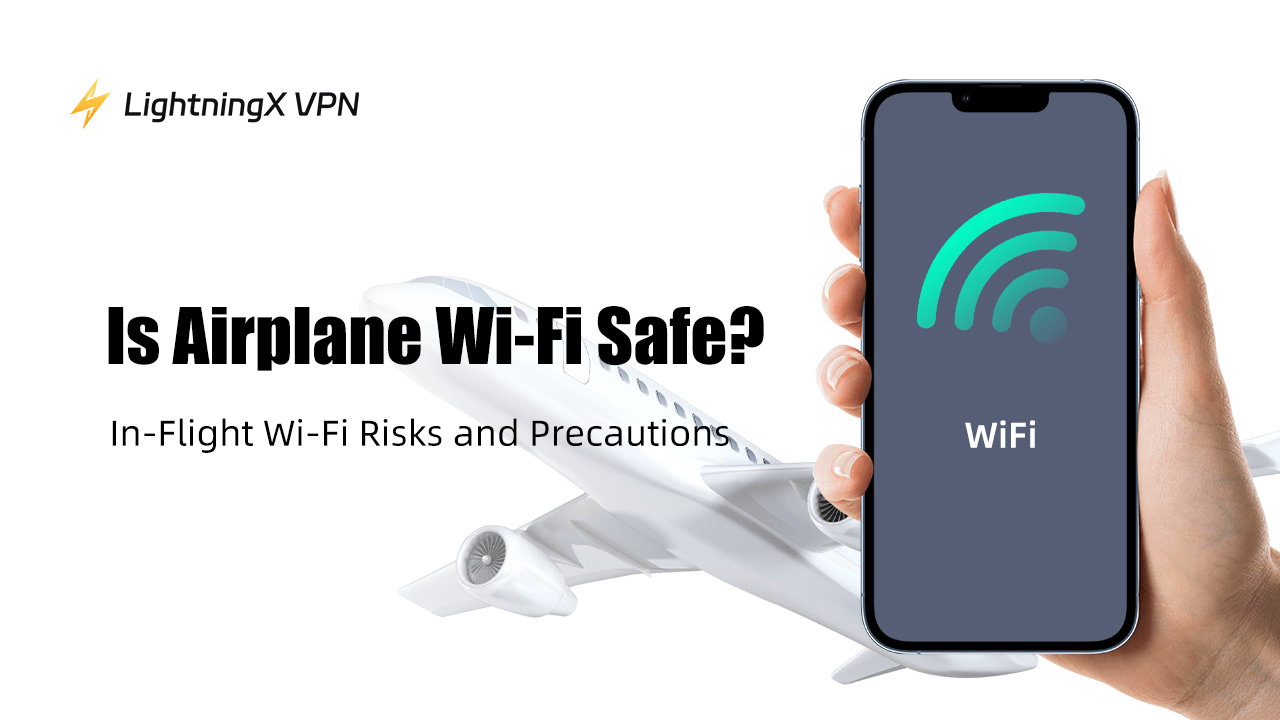 Is airplane Wi-Fi safe